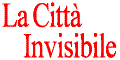 La Citta` Invisibile